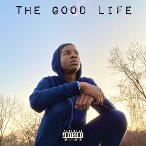 The Good Life (Explicit)