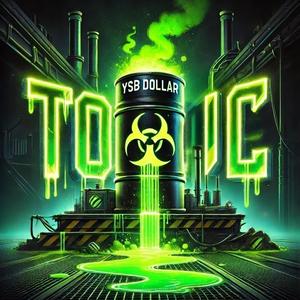 Toxic (Explicit)