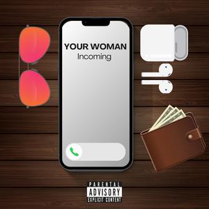 Your Woman (Explicit)