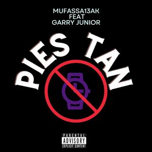 Pies tan (feat. Garry Junior) [Explicit]