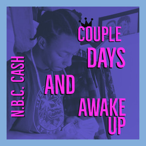 Couple Days And A Wake Up (Explicit)