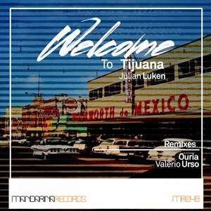 Wellcome to Tijuana (Ouria Remix|Explicit)