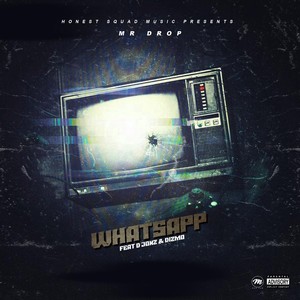 Whatsapp (feat. D Jonz & Dizmo) [Explicit]