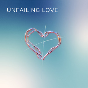 Unfailing Love