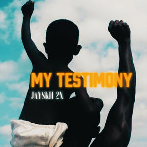 My Testimony (Explicit)