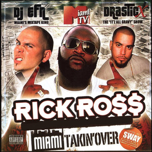 Rick Ross Presents: Miami Takin Over (hosted by Sway)