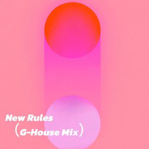 New Rules (G-House Mix)