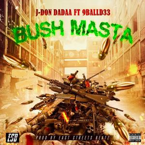 Bush Masta (feat. 9balld33) [Explicit]