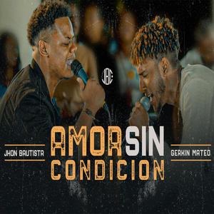 Amor Sin Condición (feat. Gerkin Mateo)