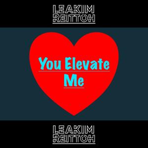 You Elevate Me