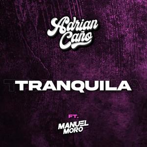Tranquila (Aleteo, Guaracha) (feat. DJ MANUEL MORO)