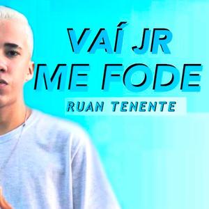 Vai jr Me Fode (Explicit)
