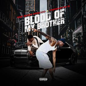 Blood Of My Brother (Explicit)