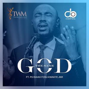 The Same God - Live(feat. Ps Isaiah Fosu-Kwakye JNR)
