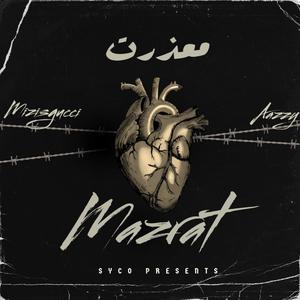 Mazrat (feat. Mizisgucci & Aazzy)