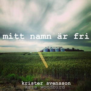 Mitt Namn Är Fri (feat. Kris Woodbird)