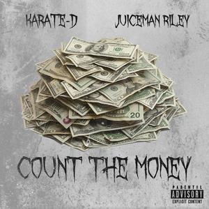 COUNT THE MONEY (feat. Juiceman Riley) (Explicit)