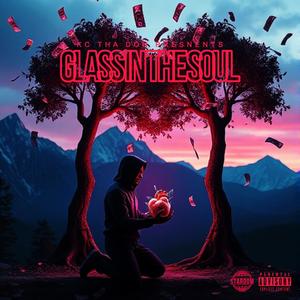 Glass in the Soul (Explicit)