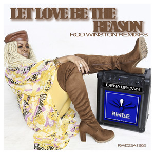 Let Love Be The Reason (Rod Winston Remix)