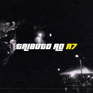 TRIBUTO AO R7 (Explicit)