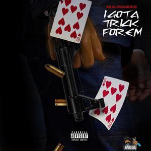 I GOT A TRICK FOR EM (Explicit)