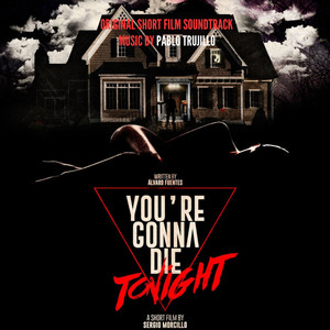 You´re Gonna Die Tonight (Original Soundtrack) (今晚你会死 电影原声带)