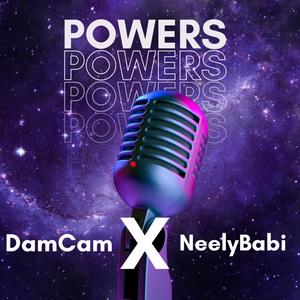 Powers (feat. NeelyBabi & LitoOnDaBeat) (Explicit)