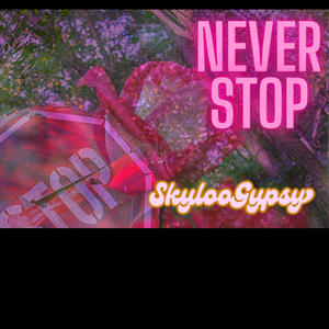 Never stop (Explicit)