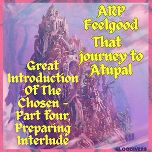 Great Introduction Of The Chosen - Preparing Interlude