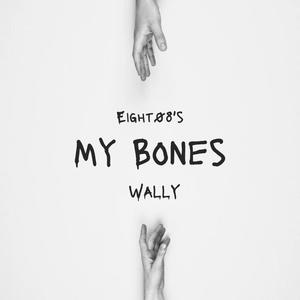 MY BONES (feat. Wally)