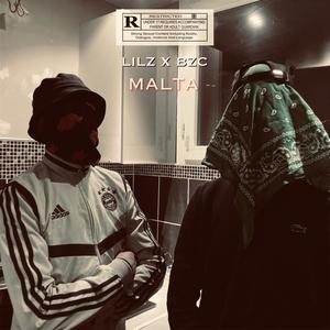 Malta (feat. LILZ & BZC) (Explicit)