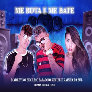 Me Bota e Me Bate (Remix Brega Funk|Explicit)