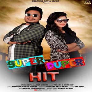 Super Duper Hit(feat. Swaroop & Alisha)