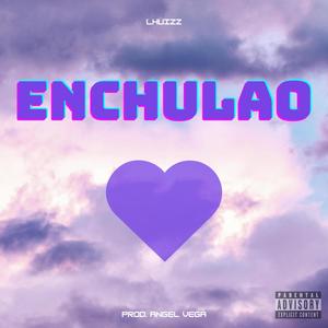 ENCHULAO<3 (Explicit)