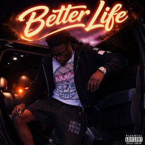 Better Life (Explicit)