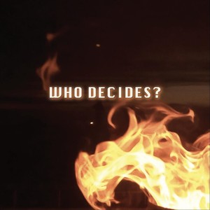 Who Decides? (feat. Zenter)