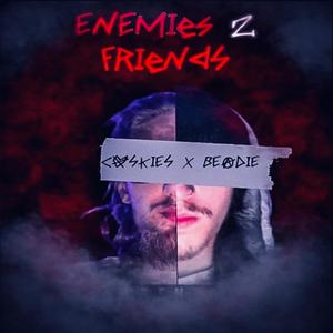 Enemies 2 Friends (Explicit)