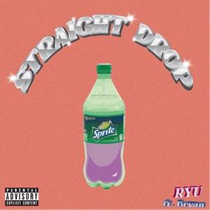Straight Drop(feat. Brian) (Explicit)