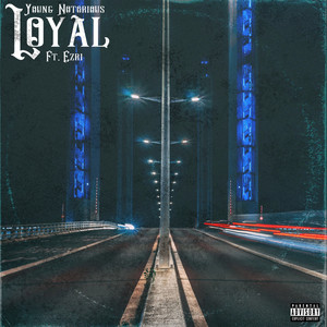 Loyal (Explicit)