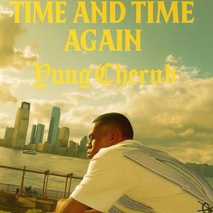 Time & Time Again (Explicit)