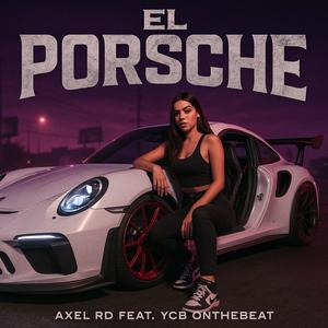 EL PORSCHE (feat. Axel RD)