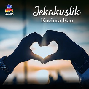 Jekakustik : Kucinta Kau