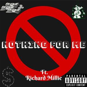 Nothing For Me (Explicit)