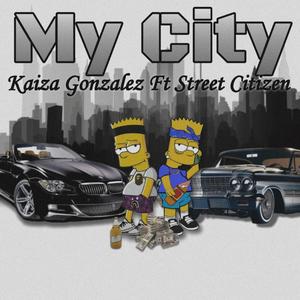My City (feat. Street Citizen) (Explicit)