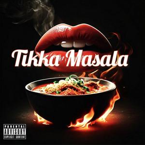 Tikka Masala (Explicit)