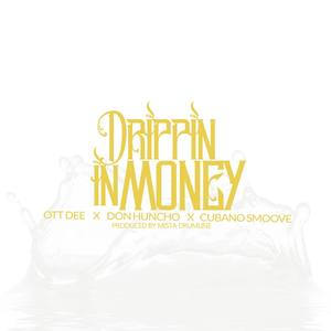 Drippin In Money (Explicit)