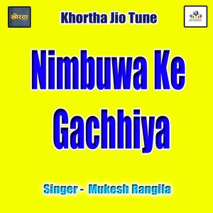 Nimbuwa Ke Gachhiya