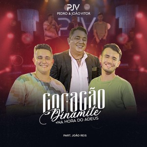 Coração Dinamite / Na Hora do Adeus (feat. João Reis)