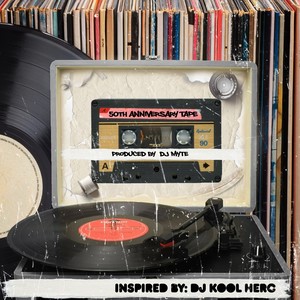 50th Anniversary Tape - Inspired By: DJ Kool Herc