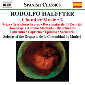 HALFFTER, R.: Chamber Music, Vol. 2 - Giga / 3 piezas breves / 2 Sonatas / Homenaje a Antonio Machado (Madrid Community Orchestra Soloists)